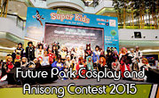 Future Park Cosplay and Anisong Contest 2015