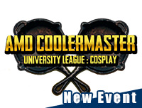 New Event | เพิ่มงาน AMD COOLERMASTER UNIVERSITY LEAGUE : Cosplay