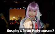 Cosplay & Cover Party season 2