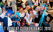 LT Cosplay & Cover Dance 2010