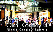 Oishi Cosplay 4 World Cosplay Summit