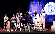 Night Parade : Jujutsu Kaisen Only Event