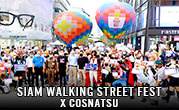 Siam Walking Street Fest X CosNatsu