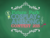 [New Event] เพิ่มงาน Future Park Cosplay & Anisong Contest 2015