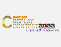 🟦 New Event | เพิ่มงาน Robinson Lifestyle Chachoengsao Cosplay Contest 2022