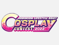 🟦 New Event | เพิ่มงาน Robinson Lifestyle Roiet Cosplay Contest 2022