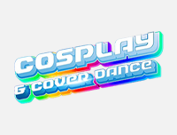 🟦 New Event | เพิ่มงาน COSPLAY & COVER DANCE