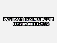 🟦 New Event | เพิ่มงาน Robinson Lifestyle Bowin Cosplay Battle 2024